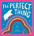 The perfect thing / written by Sally Morgan ; illustrated by Ambelin Kwaymullina.