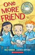 One more friend / written by Bill Condon ; illustrated by Lucinda Gifford.