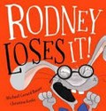 Rodney loses it! / Michael Gerard Bauer, Chrissie Krebs.
