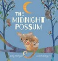 The midnight possum / written by Sally Morgan ; illustrated by Jess Racklyeft.