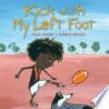 Kick with my left foot / Paul Seden & Karen Briggs.
