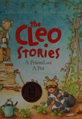 The Cleo stories : a friend and a pet / Libby Gleeson, Freya Blackwood.