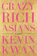 Crazy rich Asians: Kevin Kwan.