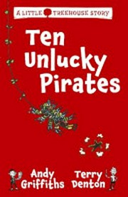 Ten unlucky pirates / Andy Griffiths ; illustrated by Terry Denton.