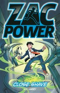 Close shave: Zac power series, book 19. H. I Larry.