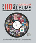 The 110 best Australian albums / John O'Donnell, Toby Creswell & Craig Mathieson.