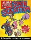 A funny thing happened to... Simon Sidebottom / P. Crumble and Dean Rankine.