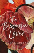The biographer's lover: Ruby J Murray.