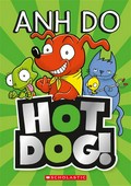 Hotdog! Hotdog series, book 1. Anh Do.