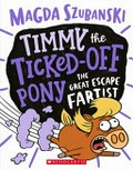Timmy the ticked-off pony and the poo of excitement / Magda Szubanski ; illustrated by Dean Rankine.