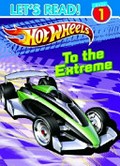 Hot wheels : to the extreme / original story by Benjamin Harper illustrated by Ed Wisinski and Dave White.
