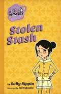 Stolen stash / by Sally Rippin ; [illustrated by Aki Fukuoka].