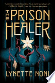 The prison healer: Lynette Noni.