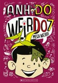 Mega weird! / Anh Do ; illustrated by Jules Faber.