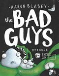 The bad guys. Aaron Blabey. Episode 6, Aliens vs bad guys