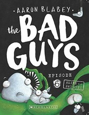 The bad guys. Aaron Blabey. Episode 6, Aliens vs bad guys
