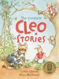 The complete Cleo stories / Libby Gleeson, Freya Blackwood.