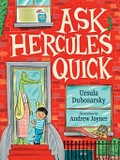 Ask Hercules Quick / Ursula Dubosarsky ; illustrations by Andrew Joyner.