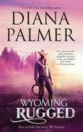 Wyoming rugged / Diana Palmer.