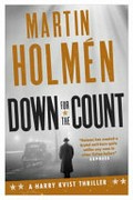 Down for the count / Martin Holmén ; [translated by Henning Koch].