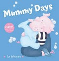 Mummy days / Sue deGennaro.