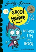 Bat-boy Tim says boo! / by Sally Rippin ; art by Chris Kennett.