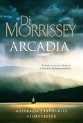 Arcadia / Di Morrissey.