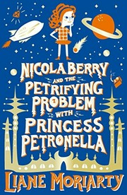 Nicola Berry and the Petrifying Problem with Princess Petronella (Nicola Berry, 1)
