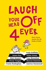 Laugh your head off 4 ever / Andy Griffiths [and 8 others] ; illustrations by Andrea Innocent.