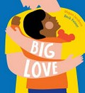 Big love / Megan Jacobson ; illustrated by Beck Feiner.