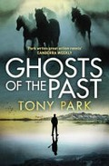 Ghosts of the past / Tony Park.