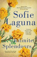 Infinite splendours / Sofie Laguna.