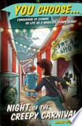 Night of the creepy carnival / George Ivanoff ; [illustrations by James Hart]