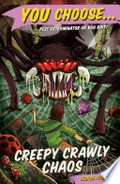Creepy crawly chaos / George Ivanoff ; [illustrations by James Hart]