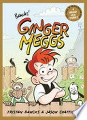 Bancks' Ginger Meggs / Tristan Bancks & [illustrated by] Jason Chatfield.