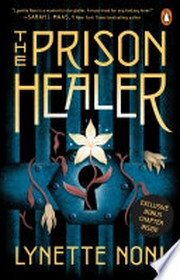 The Prison healer / Lynette Noni.