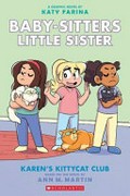 Baby-sitters little sister. a graphic novel by Katy Farina with color by Braden Lamb. 4, Karen's Kittycat Club