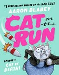 Cat on the run. Aaron Blabey. Episode 1, Cat of death!