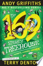 The 169-storey treehouse: Terry Denton, Andy Griffiths.