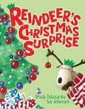 Reindeer's Christmas surprise / Ursula Dubosarsky, Sue DeGennaro.