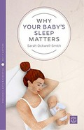 Why your baby's sleep matters / Sarah Ockwell-Smith.