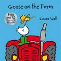 Goose on the farm / by Laura Wall.