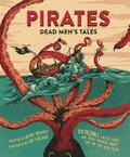 Pirates : dead men's tales / written by Anne Rooney ; illustrated by Joe Wilson.
