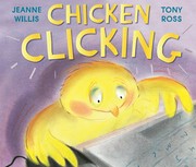 Chicken Clicking / Jeanne Willis ; Tony Ross.