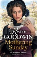 Mothering Sunday / Rosie Goodwin.