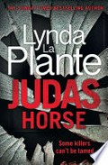 Judas horse: Lynda La Plante.