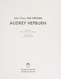 Audrey Hepburn / written by Ma Isabel Sánchez Vegara ; illustrated by Amaia Arrazola.
