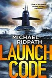 Launch code / Michael Ridpath.