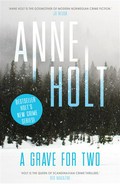 A grave for two: Scandinavia's queen of crime and bestselling author behind the modus tv series is back!. Anne Holt.