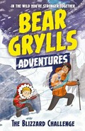 The blizzard challenge / Bear Grylls ; illustrated by Emma McCann.
